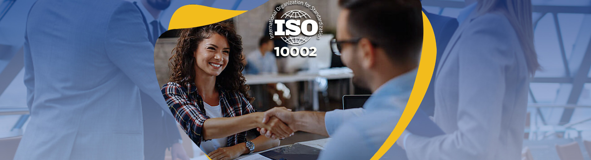 ISO 10002 Müşteri Memnuniyeti Yönetim Sistemi